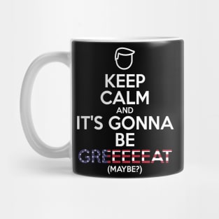 Donald Trump parody / meme - Keep calm and it's gonna be great - Make America great again - America first Mug